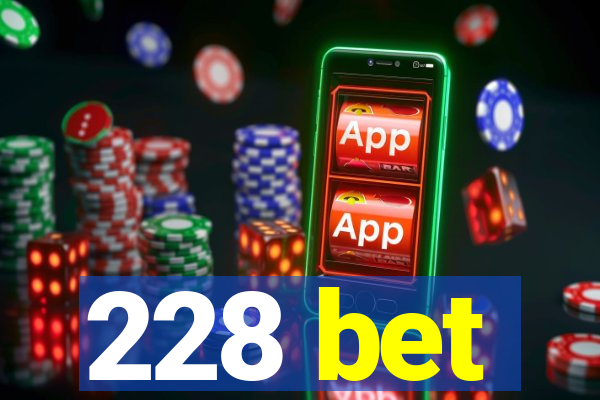 228 bet